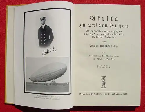 (2002433) Goebel. Afrika zu unsern Füßen. Lettow-Vorbeck. Luftschiffahrten. 1925 Berlin u. Leipzig. Siehe bitte Beschreibung u. Bilder
