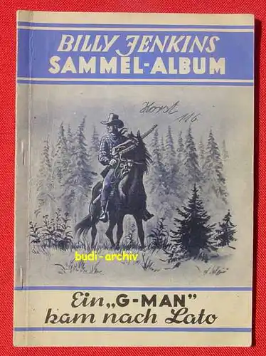 () Billy Jenkins Sammel-Album. Mit Original-Klebebildern ! Mit einer Wildwest-Erzählung : Ein 'G-MAN' kam nach Lato. Von Jo Reuter. Komplettes Original-Sammelalbum mit allen 32 eingeklebten Originalbildchen. Uta-Verlag, Sinzig (Rhein). Zustand...