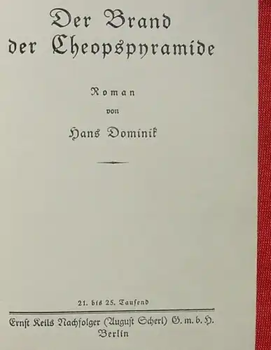 () Hans Dominik "Der Brand der Cheopspyramide". 1927 Ernst Keils Nachf. (August Scherl) Berlin