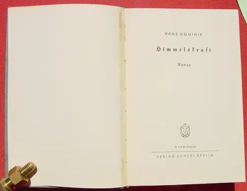 (120088) Hans Dominik "Himmelskraft". Utopischer Roman / Science Fiction. 312 S., Scherl, Berlin 1937