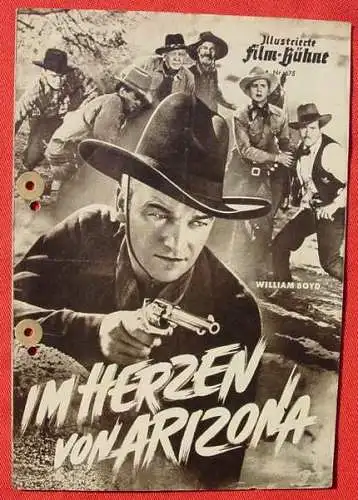 Neu : Versandkosten ab Euro 2,20 () Illustrierte Film-Bühne Nr. 675 / Filmprogramm der 1950-er Jahre. Titel : Im Herzen von Arizona. Mit Hopalong Cassidy (William Boyd) u.a. (am Rand 2 x sauber gelocht, Knickspuren)