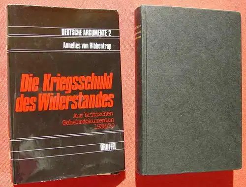 () "Die Kriegsschuld des Widerstandes". Anneliese v. Rippentrop. Druffel-Verlag, Leoni 1975