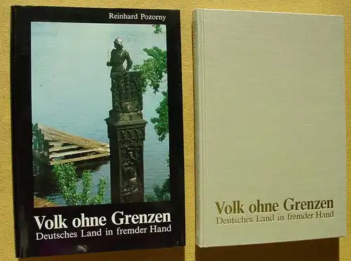 () Pozorny "Volk ohne Grenzen". Deutsches Land in fremder Hand. DVG-Verlag, Rosenheim