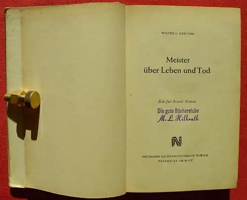 () "Joe Brand" Bd. 1 Meister ueber Leben und Tod. Von W. L. Gebauer. 272 S., 1951 Reihenbuch-Verlag