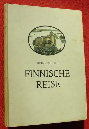 (1005340) Fluegel "Finnische Reise". Heimatbuch. Vierfarbenbilder. 1942 Wittich-Verlag, Darmstadt