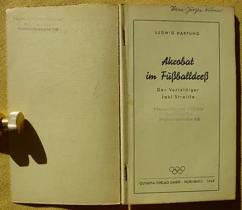 (1005345) Hartung "Akrobat im Fussballdress". Streitle. Kleine Olympia Buecherei. 1949 Olympia-Verlag, Nuernberg