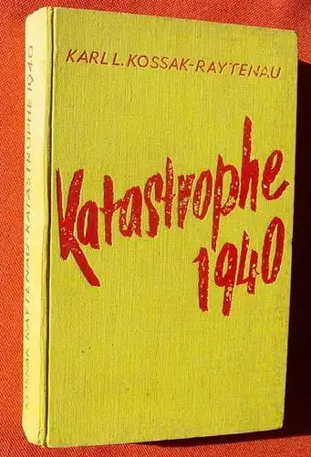 (1005361) Kossak-Raytenau "Katastrophe 1940". Utopischer Roman. 1930 Stalling-Verlag, Oldenburg