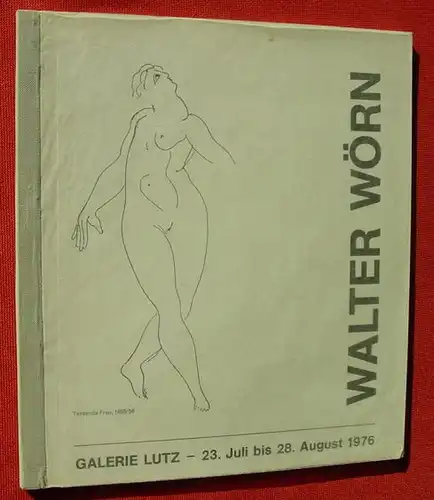 (1005381) "Walter Woern zum 75. Geburtstag am 19. 7. 1976". Katalog. Vernissage. Galerie Lutz, Leinfelden-Echterdingen