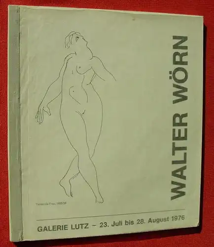 () "Walter Woern zum 75. Geburtstag am 19. 7. 1976". Katalog. Vernissage. Galerie Lutz, Leinfelden-Echterdingen