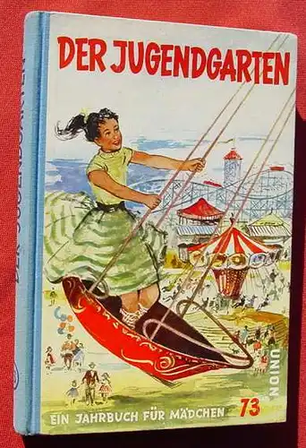 () "Der Jugendgarten" Jahrbuch 1955. 320 S., Union Deutsche Verlagsgesellschaft, Stuttgart