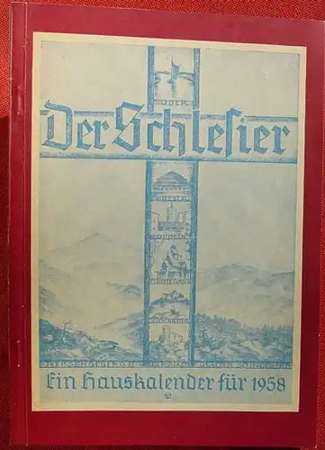 (1011772) "Der Schlesier". Ober- und Niederschlesier Hauskalender 1958. # Schlesien