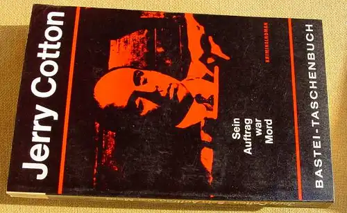 (1011870) Jerry Cotton "Sein Auftrag war Mord". Bastei-TB. Nr. 11 (1. Auflage 1964) Kriminalroman. Luebbe-Verlag