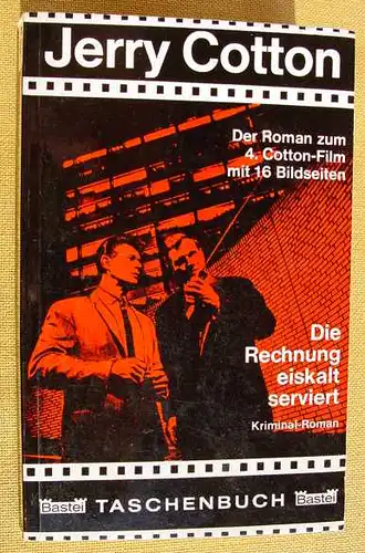 () Jerry Cotton - Filmsonderband TB. Nr. 4 "Die Rechnung eiskalt serviert" (1. Auflage 1966) Kriminalroman. Bastei-Verlag