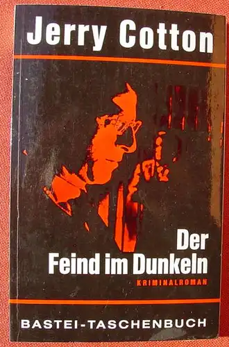 (1011984) Jerry Cotton "Der Feind im Dunkeln". Bastei-TB. Nr. 4. Luebbe-Verlag, Bergisch Gladbach, 1. Auflage 1963