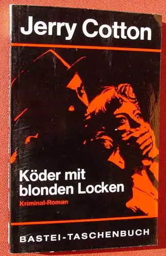 (1011992) Jerry Cotton "Koeder mit blonden Locken". Bastei-TB. Nr. 21, Luebbe-Verlag, Bergisch Gladbach, 1. Auflage 1965