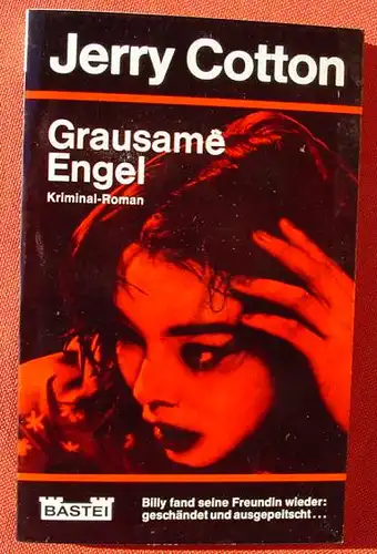(1012000) Jerry Cotton "Grausame Engel". Bastei-TB. Nr. 77, Luebbe-Verlag, Bergisch Gladbach, 1. Auflage 1968