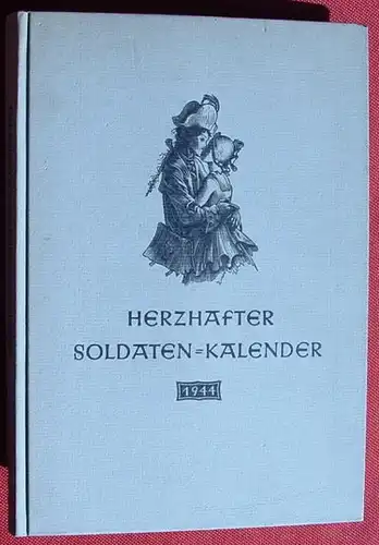 (1012143) "Herzhafter Soldaten-Kalender 1944". Holzstich v. Dombrowski, Muenchen. 110 S., Weimar