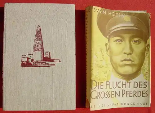 () Sven Hedin. Die Flucht des grossen Pferdes. 262 S., 117 Abb., 1941 Brockhaus, Leipzig