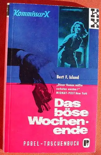 (1011975) Pabel-Taschenbuch Nr. 68 "Das boese Wochenende". Reihe : Kommissar X. Von Bert F. Island. Rastatt 1962
