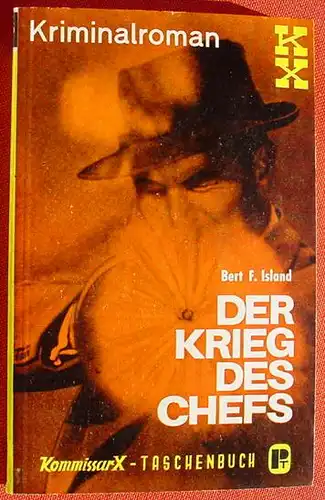 () Pabel-Taschenbuch Nr. 106 "Der Krieg des Chefs". Reihe : Kommissar X. Von Bert F. Island. Rastatt 1963. 1. Auflage