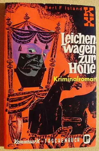 () Pabel-Taschenbuch Nr. 114  "Leichenwagen zur Hoelle". Reihe : Kommissar X. Von Bert F. Island. Rastatt 1963. 1. Auflage