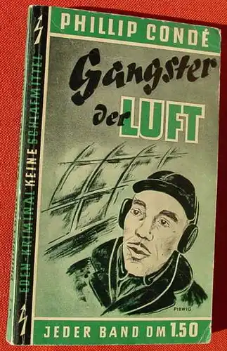 () Eden-Buecherei 7 "Gangster der Luft". Kriminalroman. Conde. Eden-Verlag Berlin-Grunewald, um 1950er