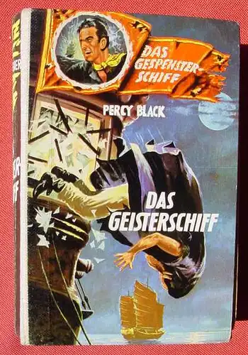 () DAS GESPENSTER-SCHIFF. Blitz-Abenteuer. "Das Geisterschiff". Percy Black. Bethke-Verlag