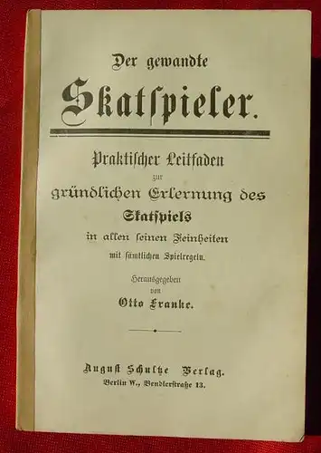 O. Franke. Der gew. Skatspieler. 1910 ? ()