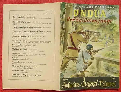 () Aufwärts-Jugend-Bücherei, Heft Nr. 15 "Ondua, der Soldatenjunge" Von Petersen. (Erlebnisse in Kamerun), siehe bitte Beschreibung u. Bilder