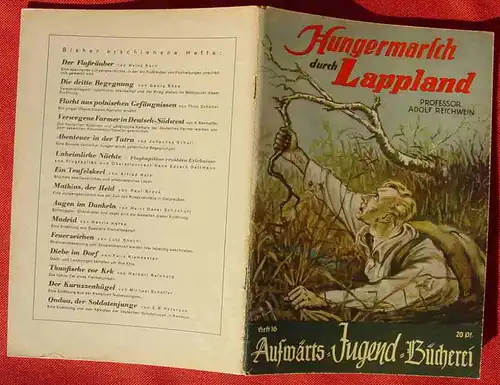 (1047424) Aufwärts-Jugend-Bücherei, Heft Nr. 16 "Hungermarsch durch Lappland" Von Professor Adolf Reichwein, siehe bitte Beschreibung u. Bilder