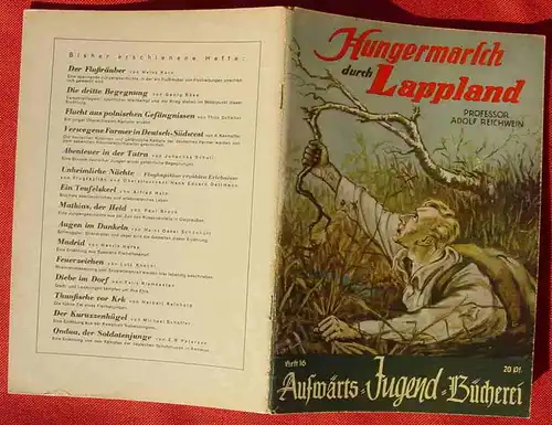 () Aufwärts-Jugend-Bücherei, Heft Nr. 16 "Hungermarsch durch Lappland" Von Professor Adolf Reichwein, siehe bitte Beschreibung u. Bilder