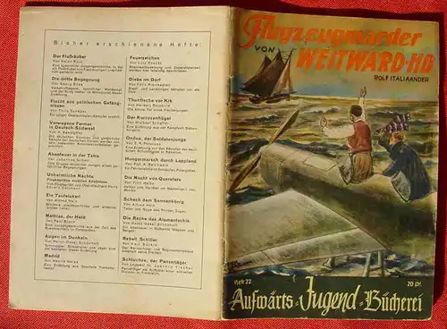 (1047428) Aufwärts-Jugend-Bücherei, Heft Nr. 22 "Flugzeugmarder von Westward-Ho" Von Rolf Italiaander. Siehe bitte Beschreibung u. Bilder