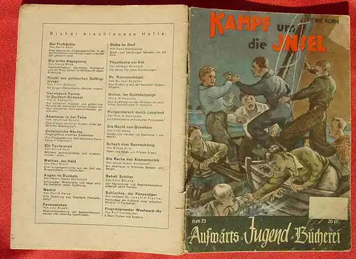 () Aufwärts-Jugend-Bücherei, Heft Nr. 23 "Kampf um die Insel" (Erlebnisse a. d. Zeit der Hitlerjugend) Von Heinz Korn. Siehe bitte Beschreibung u. Bilder