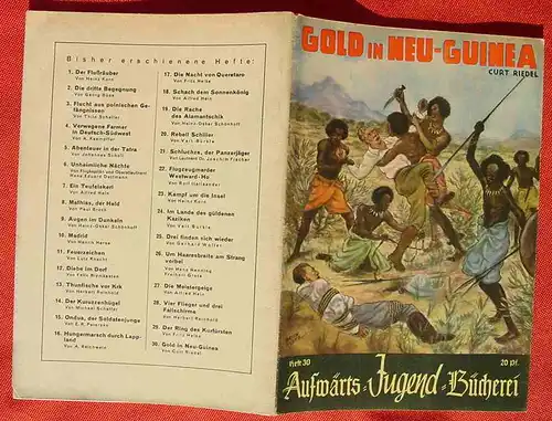 () Aufwärts-Jugend-Bücherei, Heft Nr. 30 "Gold in Neu-Guinea" Von Curt Riedel. Siehe bitte Beschreibung u. Bilder