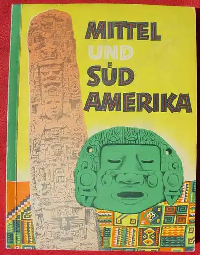 () Sanella-Album. Sammelbilderalbum. Mittel- und Sued-Amerika, Hamburg 1952