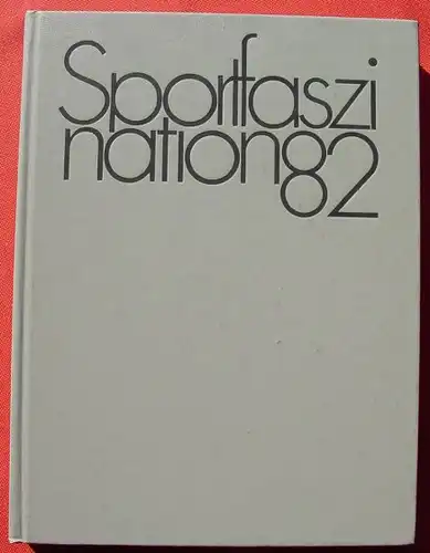 (0270027) "Sportfaszination 82". Eine herrliche Farbilddokumentation des Sports. Olympische Sport Bibliothek