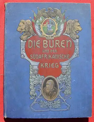 Hinweis : Aktuelle Versandkosten ab 6 Euro. (2001707) Kuerschner "Die Buren und der Suedafrikanische Krieg". 1902 Deutscher Kunstverlag Mundt, ueber 200 Seiten  "Die Buren und der Suedafrikanische Krieg". Eine Darstellung Suedafrikas, des Charakters u...