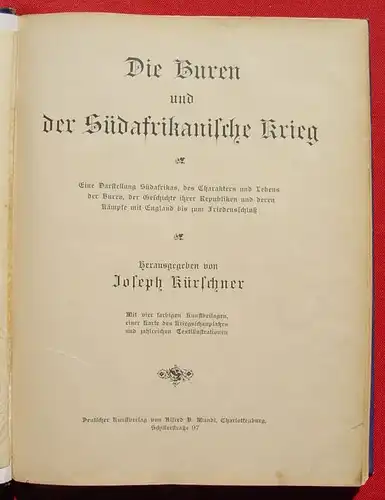 Hinweis : Aktuelle Versandkosten ab 6 Euro. () Kuerschner "Die Buren und der Suedafrikanische Krieg". 1902 Deutscher Kunstverlag Mundt, ueber 200 Seiten  "Die Buren und der Suedafrikanische Krieg". Eine Darstellung Suedafrikas, des Charakters u...