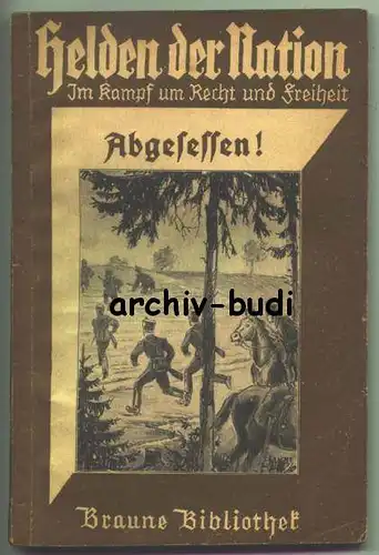 (-45) Propaganda-Heft. Helden der Nation Nr. 45 von 1934. Braune Bibliothek (nlvarchiv)