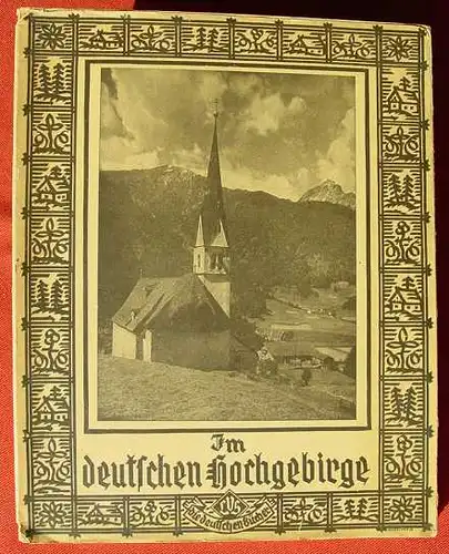 () "Wandern und Erleben im Deutschen Hochgebirge". Ludwig Simon, Berlin 1930-er Jahre