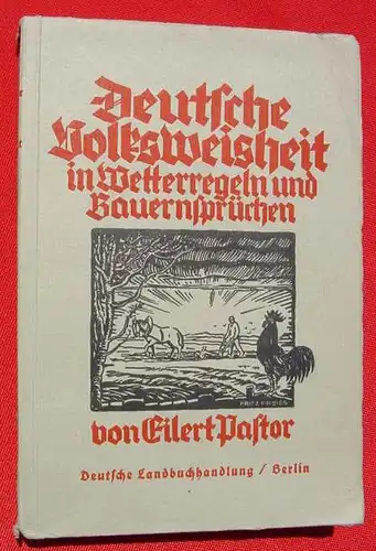 () Pastor "Deutsche Volksweisheit in Wetterregeln und Bauernspruechen". 1934, Berlin