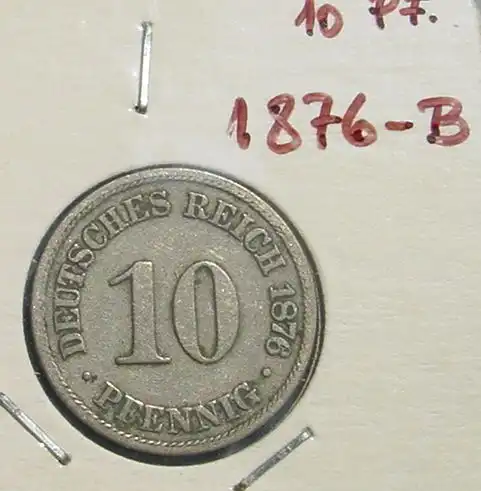 () Deutsches Reich. 10 Pfennig 1876 - B. Kursmuenze. Kaiserreich. Jaeger Nr. 4