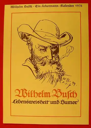 Wilhelm Busch. ()  Kompletter, grosser Bildkalender / Wandkalender von 1978 : "Wilhelm Busch - Lebensweisheit und Humor"