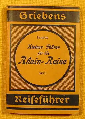(2002187) Griebens Reiseführer, Band 75 'Kleiner Führer für die Rhein-Reise v. Köln bis Frankfurt'. Ausgabe 1922