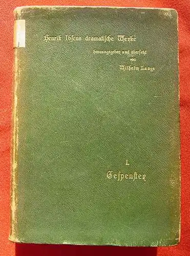 () "Gespenster" - Familiendrama in drei Aufzuegen. Von Henrik Ibsen (deutsch v. W. Lange)