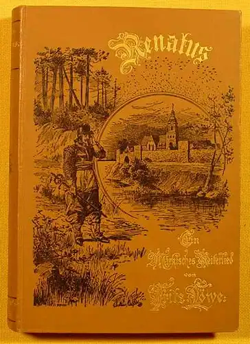 () "Goldelse" Roman der Reihe : "Renatus" - Ein maerkisches Reiterlied. Epos in drei Teilen v. Fritz Loewe. 1894