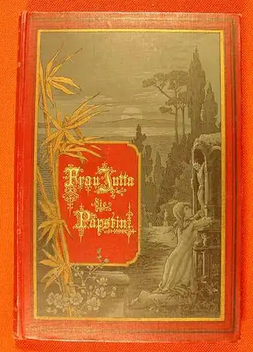 (2001760) "Frau Jutta die Paepstin" - Eine deutsche Volkssage. Epos in drei Teilen v. Fritz Loewe. 1895. Zweite Auflage