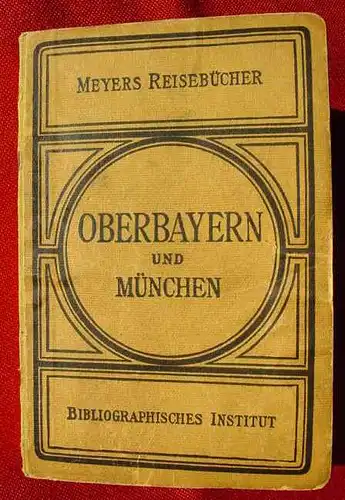 (2002489)  Meyers Reisebuecher "Oberbayern und Muenchen" - Innsbruck und Salzburg. 1922