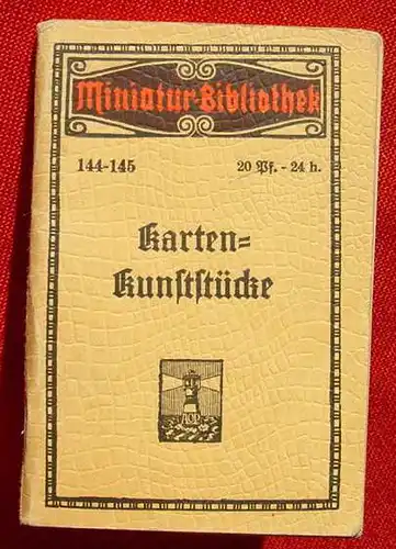 () "Karten-Kunststücke" Reihe : Miniatur-Bibliothek, Doppel-Nr. 144/145. Kleines 20-Pf.-Heftchen. 96 Seiten mit Abbildungen. Verlag A. O. Paul, Leipzig, ohne Jahr. Um 1910 ?