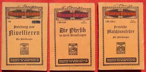 () Drei Buechlein der Reihe Miniatur-Bibliothek zum Thema Maschinenlehre (246 S. !), Physik (96 S.), Nivellieren. Verlag fuer Kunst u. Wissenschaft, Albert Otto Paul, Leipzig um 1914